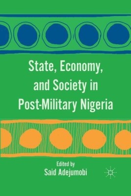 State, Economy, and Society in Post-Military Nigeria(English, Paperback, Adejumobi S.)