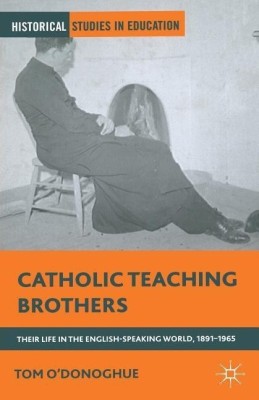 Catholic Teaching Brothers(English, Paperback, O'Donoghue T.)