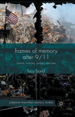 Frames of Memory after 9/11(English, Paperback, Bond L.)