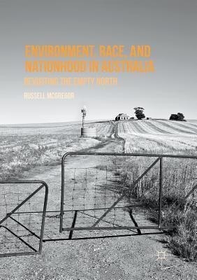 Environment, Race, and Nationhood in Australia(English, Paperback, McGregor Russell)