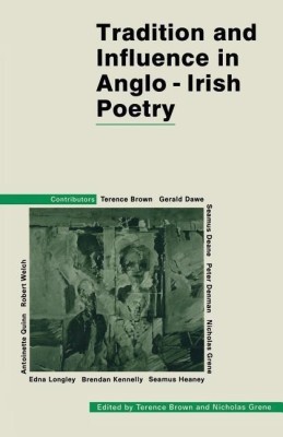 Tradition and Influence in Anglo-Irish Poetry(English, Paperback, Brown Terence)