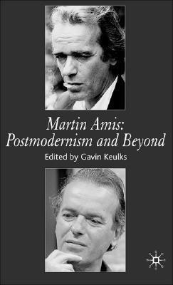 Martin Amis: Postmodernism and Beyond(English, Hardcover, unknown)