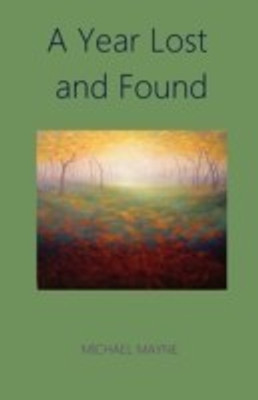 A Year Lost and Found(English, Paperback, Mayne Michael)