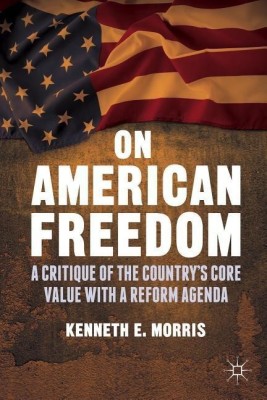 On American Freedom(English, Hardcover, Morris K.)