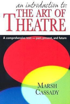 Introduction to 'The Art of Theatre'(English, Paperback, Cassady Marsh)