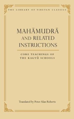 Mahamudra and Related Instructions(English, Hardcover, Roberts Peter Alan)