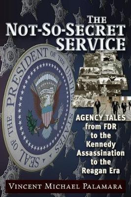 The Not-So-Secret Service(English, Paperback, Palamara Vincent)