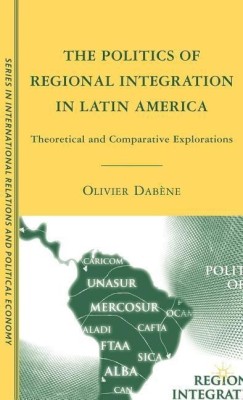 The Politics of Regional Integration in Latin America(English, Hardcover, Dabene O.)