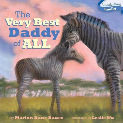 The Very Best Daddy of All(English, Board book, Bauer Marion Dane)