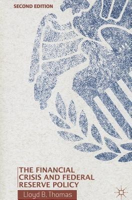 The Financial Crisis and Federal Reserve Policy(English, Paperback, Thomas L.)