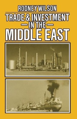 Trade and Investment in the Middle East(English, Paperback, Wilson Rodney)