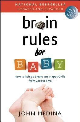 Brain Rules for Baby (Updated and Expanded)(English, Paperback, Medina John)
