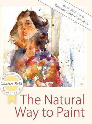 The Natural Way to Paint(English, Hardcover, Reid Charles General)