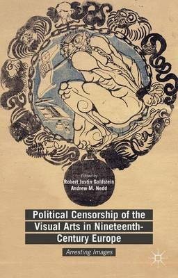 Political Censorship of the Visual Arts in Nineteenth-Century Europe(English, Hardcover, unknown)