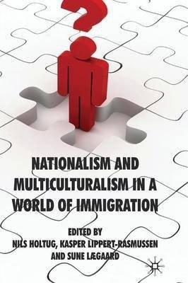 Nationalism and Multiculturalism in a World of Immigration(English, Paperback, unknown)