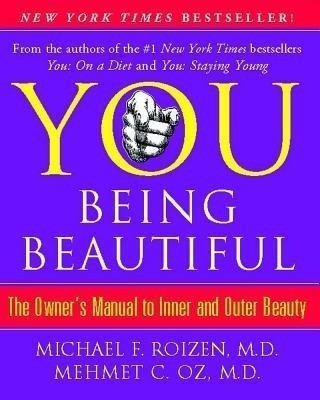 You: Being Beautiful(English, Paperback, Roizen Michael F MD)