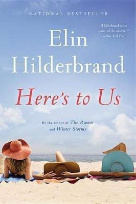 Here's to Us(English, Paperback, Hilderbrand Elin)