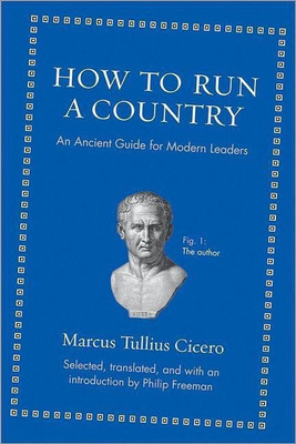 How to Run a Country(English, Hardcover, Cicero Marcus Tullius)