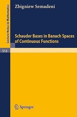 Schauder Bases in Banach Spaces of Continuous Functions(English, Paperback, Semadeni Z.)