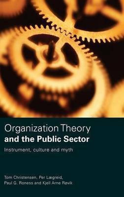 Organization Theory and the Public Sector(English, Hardcover, Christensen Tom)
