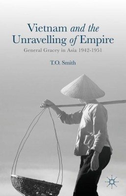 Vietnam and the Unravelling of Empire(English, Hardcover, Smith T.)