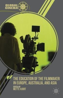 The Education of the Filmmaker in Europe, Australia, and Asia(English, Hardcover, unknown)