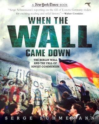 New York Times When the Wall Came Down(English, Paperback, Schmemann Serge)