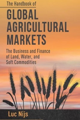 The Handbook of Global Agricultural Markets(English, Paperback, Nijs L.)