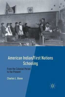 American Indian/First Nations Schooling(English, Paperback, Glenn C.)