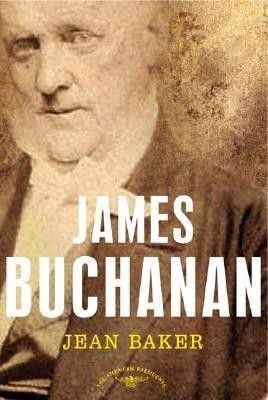James Buchanan - the American Presidents(English, Paperback, Baker Jean H.)