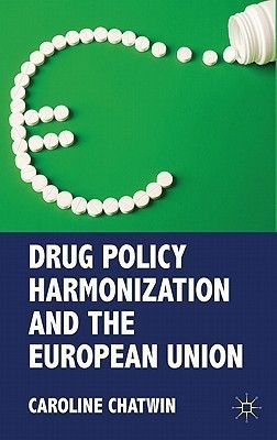 Drug Policy Harmonization and the European Union(English, Hardcover, Chatwin C.)
