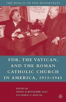 Franklin D. Roosevelt, The Vatican, and the Roman Catholic Church in America, 1933-1945(English, Paperback, unknown)