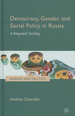Democracy, Gender, and Social Policy in Russia(English, Hardcover, Chandler Andrea)