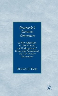 Dostoevsky's Greatest Characters(English, Hardcover, Paris B.)