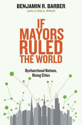 If Mayors Ruled the World(English, Paperback, Barber Benjamin R.)