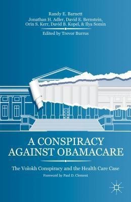 A Conspiracy Against Obamacare(English, Paperback, Barnett R.)