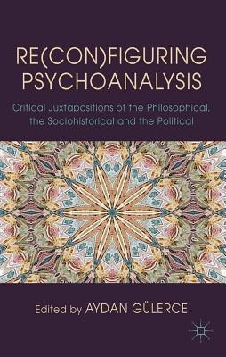 Re(con)figuring Psychoanalysis(English, Hardcover, unknown)
