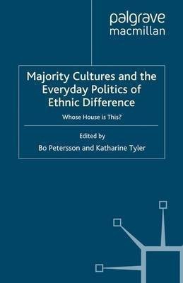 Majority Cultures and the Everyday Politics of Ethnic Difference(English, Paperback, unknown)