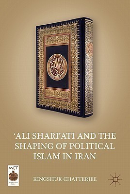 'Ali Shari'ati and the Shaping of Political Islam in Iran(English, Hardcover, Chatterjee K.)