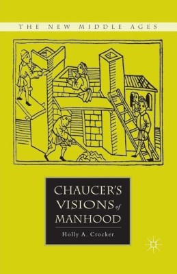 Chaucer's Visions of Manhood(English, Paperback, Crocker H.)