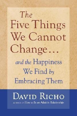 The Five Things We Cannot Change(English, Paperback, Richo David)