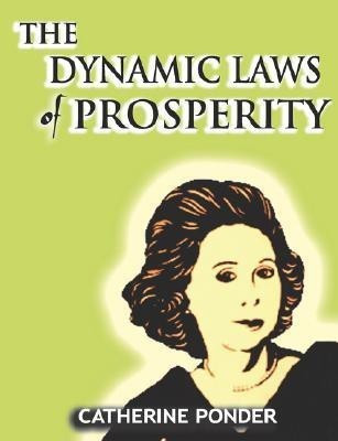 The Dynamic Laws of Prosperity(English, Paperback, Ponder Catherine)