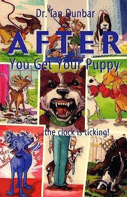 After You Get Your Puppy(English, Paperback, Dunbar Ian)