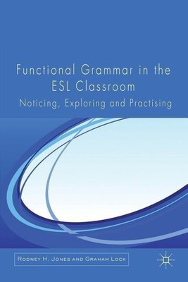 Functional Grammar in the ESL Classroom(English, Paperback, Jones R.)