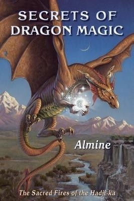 Secrets of Dragon Magic, Sacred Fires of Hadji-Ka(English, Paperback, Almine)