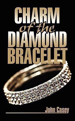 Charm of the Diamond Bracelet(English, Paperback, Casey John)