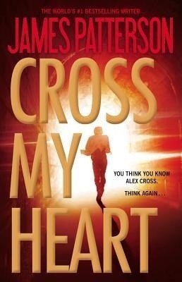 Cross My Heart(English, Hardcover, Patterson James)