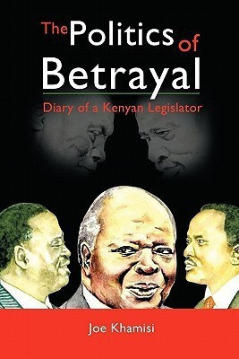 The Politics of Betrayal(English, Paperback, Khamisi Joe)