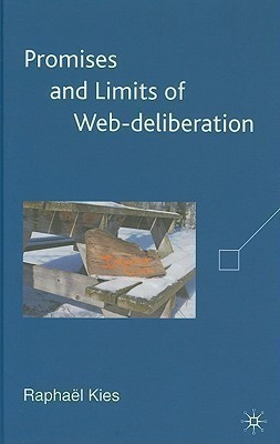 Promises and Limits of Web-deliberation(English, Hardcover, Kies R.)