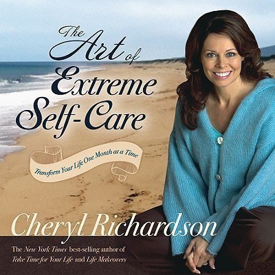 The Art of Extreme Self-Care(English, Hardcover, Richardson Cheryl)